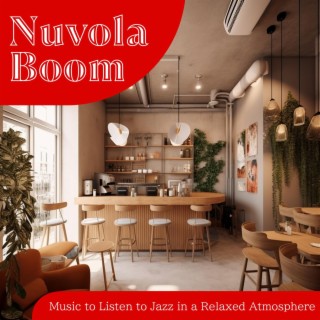 Music to Listen to Jazz in a Relaxed Atmosphere