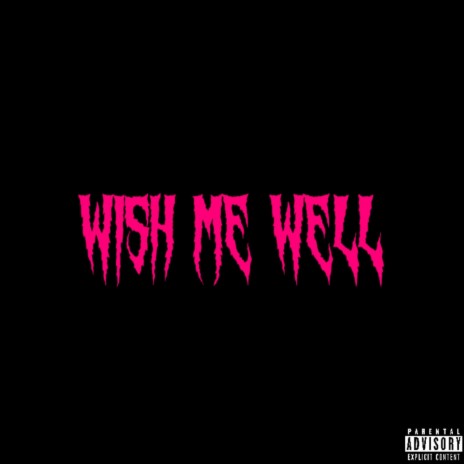 Wish Me Well ft. Jay Spacey | Boomplay Music