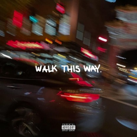 Walk This Way | Boomplay Music