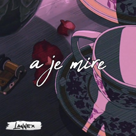 A je mire | Boomplay Music