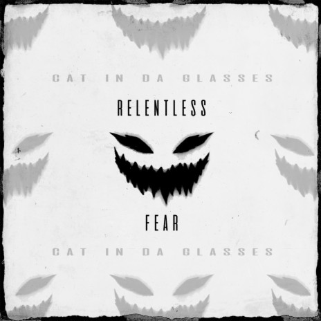 Relentless Fear | Boomplay Music