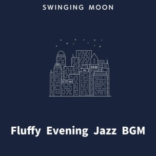 Fluffy Evening Jazz Bgm