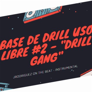 BASE DE DRILL USO LIBRE #2 Instrumental (DRILL GANG)