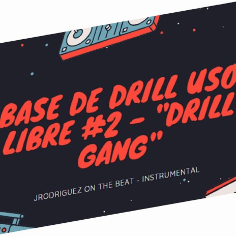 BASE DE DRILL USO LIBRE #2 Instrumental (DRILL GANG) | Boomplay Music