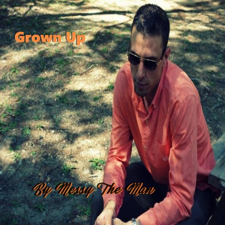 Grown Up | Boomplay Music