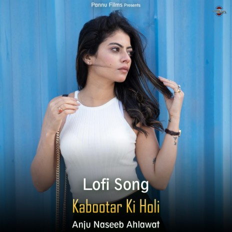 Kabootar Ki Holi - Lofi Song | Boomplay Music