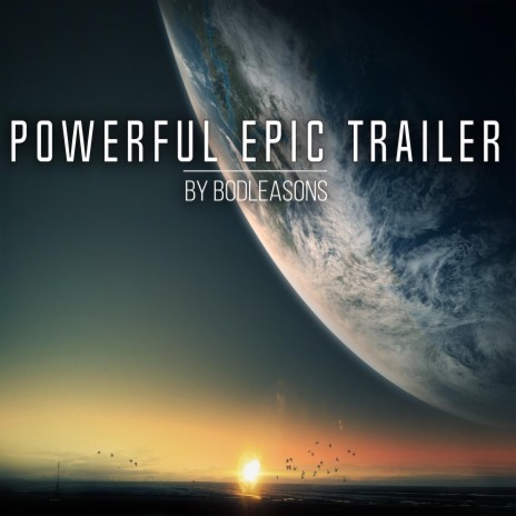 Powerful Epic Trailer | Boomplay Music