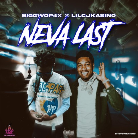 Neva Last ft. Lil Cj Kasino