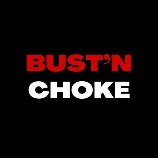 Bust'n Choke