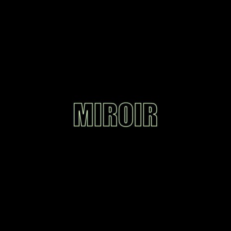 Miroir ft. Mala | Boomplay Music