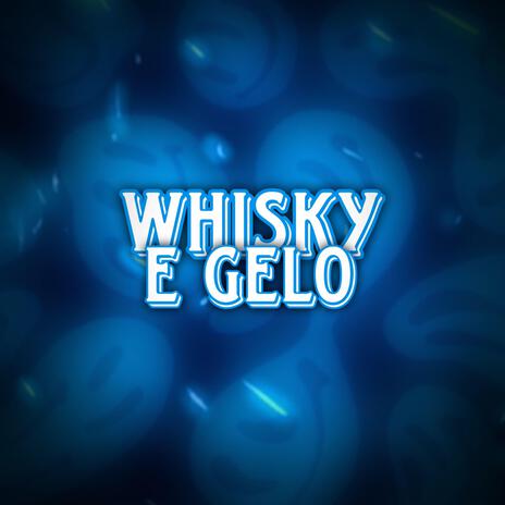 MTG WHISKY E GELO | Boomplay Music