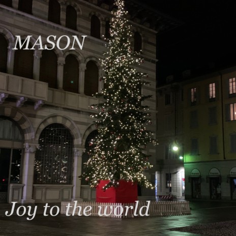 Mason: Joy to the World | Boomplay Music