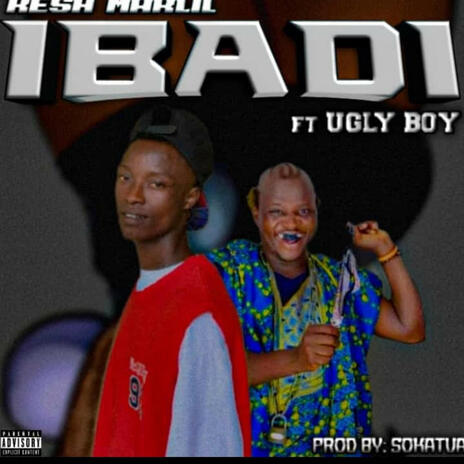 IBADI feat ugly boy | Boomplay Music