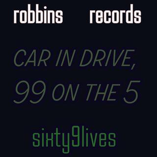 car in drive goin' 99 on the 5 see ya in the next life lyrics | Boomplay Music