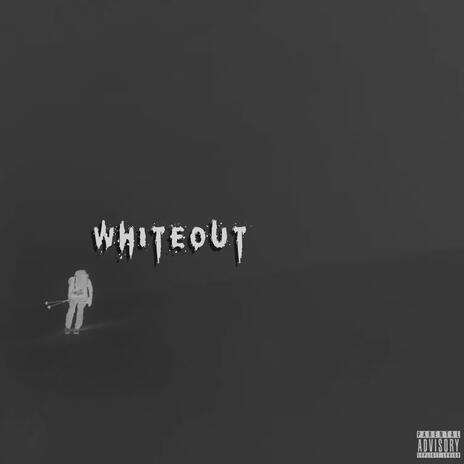 whiteout | Boomplay Music