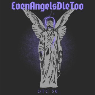 EvenAngelsDieToo