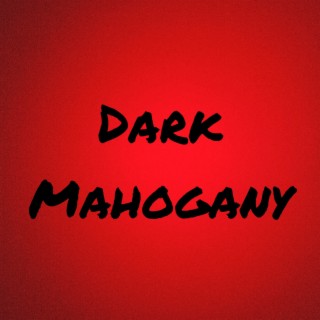 Dark Mahogany ft. ken hazy lyrics | Boomplay Music