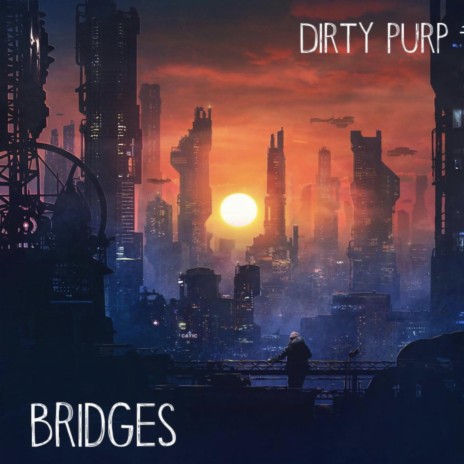 Bridges | Boomplay Music