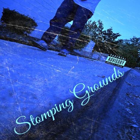 Stomping Grounds | Boomplay Music