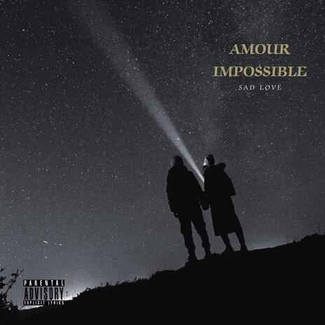 Amour impossible | Boomplay Music