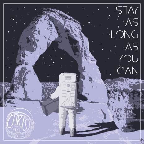 Stay As Long As You Can