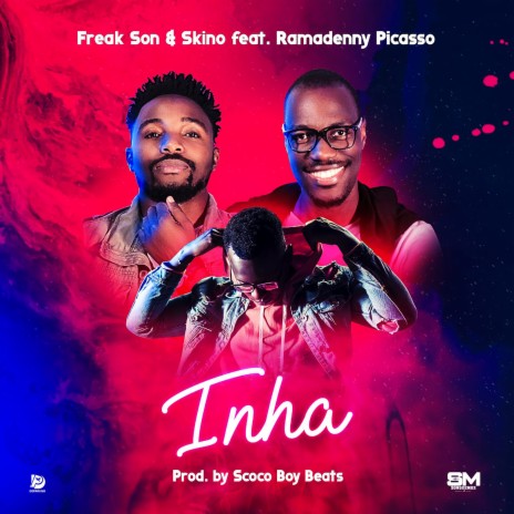 Inha ft. Skino & Ramadenny Picasso | Boomplay Music