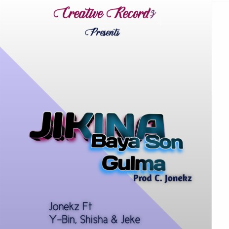 Jikina Baya Son Gulma ft. Y-Bin, Shisha & Jeke | Boomplay Music