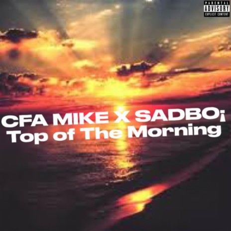 Top Of The Morning ft. Sadbo¡ | Boomplay Music