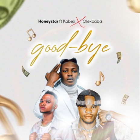 Goodbye ft. Kabex & Olexbaba | Boomplay Music