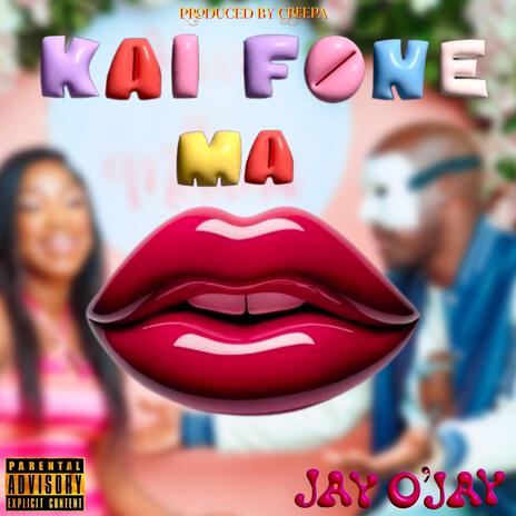 Kai Fone Ma | Boomplay Music