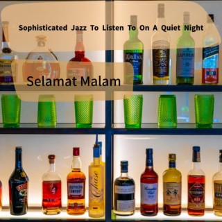 Sophisticated Jazz to Listen to on a Quiet Night