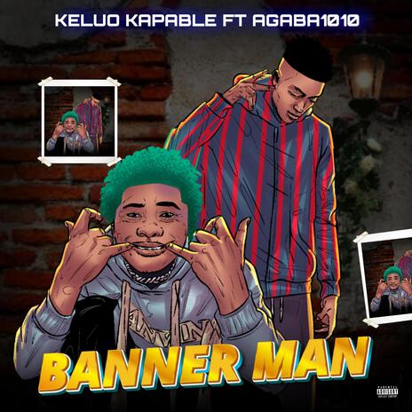 Banner man ft. Agaba 1010 | Boomplay Music