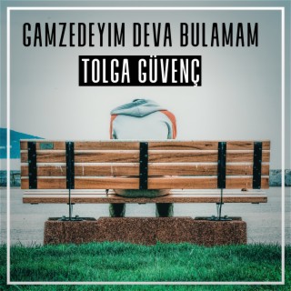 Gamzedeyim Deva Bulamam