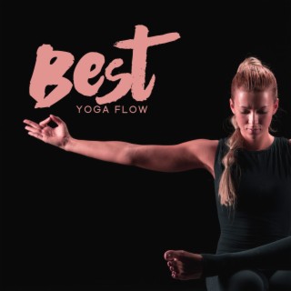 Best Yoga Flow - For Your Daily Meditation