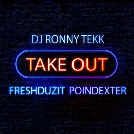 Take Out (Instrumental) ft. DJ Ronny Tekk & Poindexter