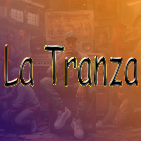 La Tranza | Boomplay Music