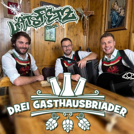 Drei Gasthausbriader | Boomplay Music