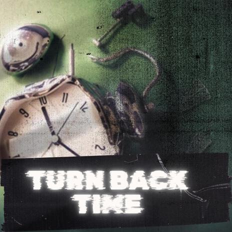 Turn Back Time