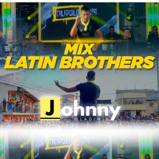 Mix Latin Brothers