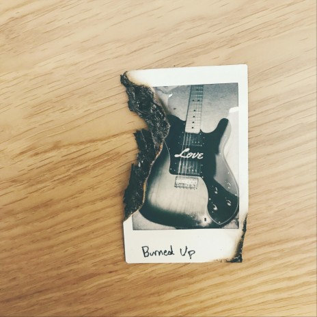 Burned Up | Boomplay Music