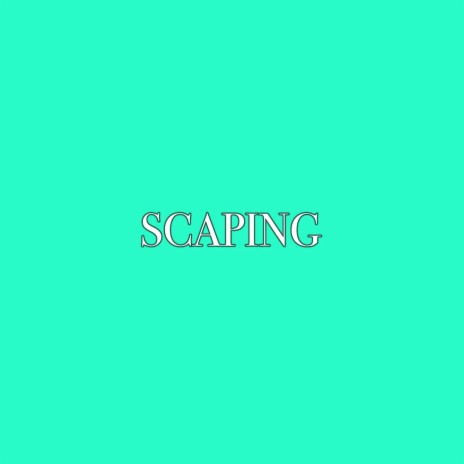 Scaping | Boomplay Music