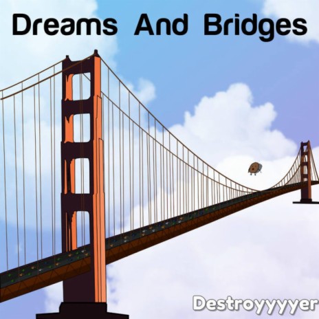 Dreams And Bridges