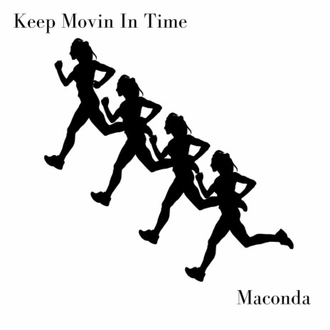 Keep Movin In Time | Boomplay Music