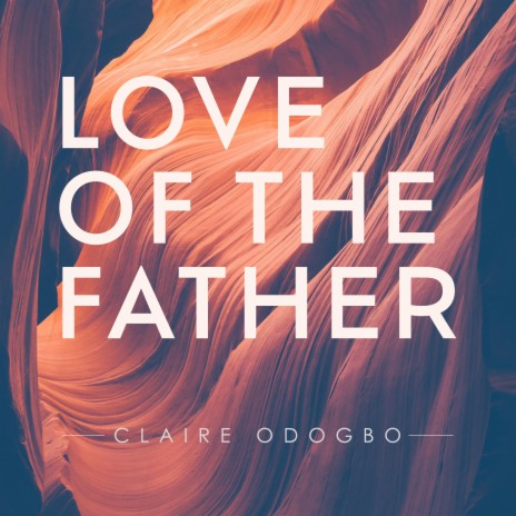 Love of the Father | Boomplay Music