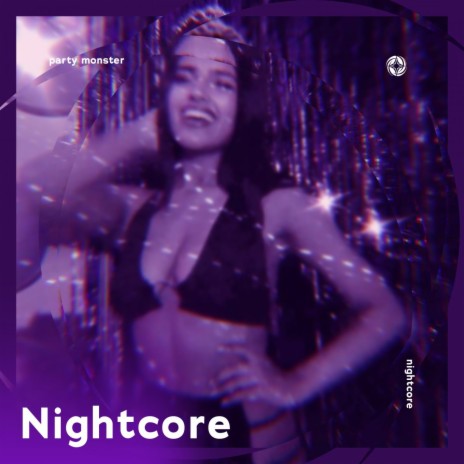 Party Monster - Nightcore ft. Tazzy | Boomplay Music