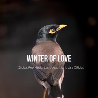 Winter of love (Global Pop Music, Las Vegas Night, Lisa Official)