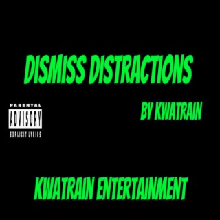 Dismiss Distractions