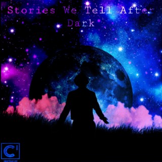 Stories We Tell After Dark