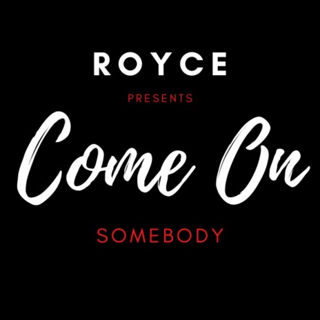 Come On Somebody | Boomplay Music