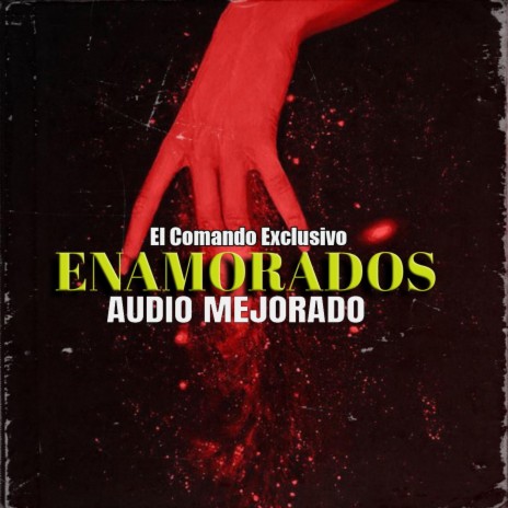 Enamorados - El MAKABELIČO (Audio Mejorado) | Boomplay Music